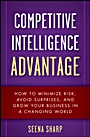 Competitive Intelligence Advantage: How to Minimize Risk, Avoid Surprises, and Grow Your Business in a Changing World - ISBN 9780470293171