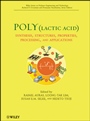 Poly(lactic acid): Synthesis, Structures, Properties, Processing, and Applications - ISBN 9780470293669