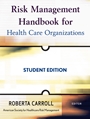 Risk Management Handbook for Health Care Organizations - ISBN 9780470300176