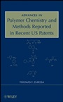 Advances in Polymer Chemistry and Methods Reported in Recent US Patents - ISBN 9780470312865