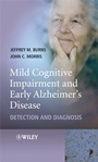 Mild Cognitive Impairment and Early Alzheimers Disease: Detection and Diagnosis - ISBN 9780470319369