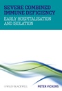 Severe Combined Immune Deficiency: Early Hospitalisation and Isolation - ISBN 9780470319864