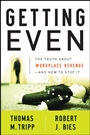 Getting Even: The Truth About Workplace Revenge––And How to Stop It - ISBN 9780470339671