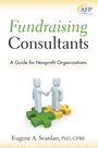 Fundraising Consultants: A Guide for Nonprofit Organizations - ISBN 9780470340158