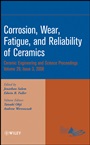 Corrosion, Wear, Fatigue, and Reliability of Ceramics, Volume 29, Issue 3 - ISBN 9780470344934