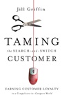 Taming the Search–and–Switch Customer: Earning Customer Loyalty in a Compulsion–to–Compare World - ISBN 9780470345047