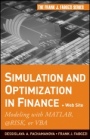Simulation and Optimization in Finance: Modeling with MATLAB, @Risk, or VBA - ISBN 9780470371893