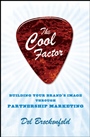 The Cool Factor: Building Your Brand’s Image through Partnership Marketing - ISBN 9780470371961