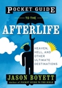 Pocket Guide to the Afterlife: Heaven, Hell, and Other Ultimate Destinations - ISBN 9780470373118