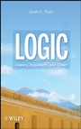 Logic: Inquiry, Argument, and Order - ISBN 9780470373767