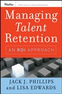 Managing Talent Retention: An ROI Approach - ISBN 9780470375952