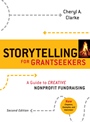 Storytelling for Grantseekers: A Guide to Creative Nonprofit Fundraising - ISBN 9780470381229