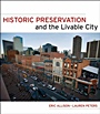 Historic Preservation and the Livable City - ISBN 9780470381922