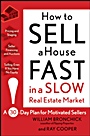 How to Sell a House Fast in a Slow Real Estate Market: A 30–Day Plan for Motivated Sellers - ISBN 9780470382608