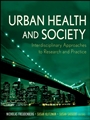 Urban Health and Society: Interdisciplinary Approaches to Research and Practice - ISBN 9780470383667