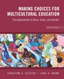Making Choices for Multicultural Education: Five Approaches to Race, Class and Gender - ISBN 9780470383698