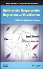 Multivariate Nonparametric Regression and Visualization: With R and Applications to Finance - ISBN 9780470384428