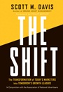 The Shift: The Transformation of Todays Marketers into Tomorrows Growth Leaders - ISBN 9780470388389