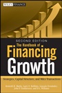The Handbook of Financing Growth: Strategies, Capital Structure, and M&A Transactions - ISBN 9780470390153