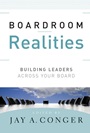 Boardroom Realities: Building Leaders Across Your Board - ISBN 9780470391785