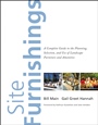 Site Furnishings: A Complete Guide to the Planning, Selection and Use of Landscape Furniture and Amenities - ISBN 9780470391839