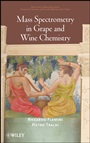 Mass Spectrometry in Grape and Wine Chemistry - ISBN 9780470392478