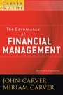 A Carver Policy Governance Guide: The Governance of Financial Management - ISBN 9780470392546