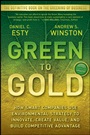 Green to Gold: How Smart Companies Use Environmental Strategy to Innovate, Create Value, and Build Competitive Advantage - ISBN 9780470393741