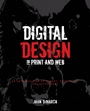 Digital Design for Print and Web: An Introduction to Theory, Principles, and Techniques - ISBN 9780470398364