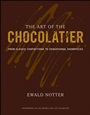 The Art of the Chocolatier: From Classic Confections to Sensational Showpieces - ISBN 9780470398845