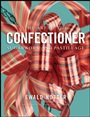 The Art of the Confectioner: Sugarwork and Pastillage - ISBN 9780470398920