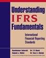 Understanding IFRS Fundamentals: International Financial Reporting Standards - ISBN 9780470399149