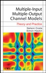 Multiple–Input Multiple–Output Channel Models: Theory and Practice - ISBN 9780470399835