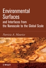 Environmental Surfaces and Interfaces from the Nanoscale to the Global Scale - ISBN 9780470400364
