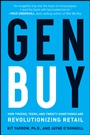 Gen BuY: How Tweens, Teens and Twenty–Somethings Are Revolutionizing Retail - ISBN 9780470400913