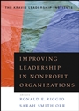 Improving Leadership in Nonprofit Organizations - ISBN 9780470401798