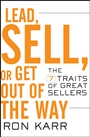 Lead, Sell, or Get Out of the Way: The 7 Traits of Great Sellers - ISBN 9780470402184
