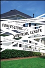 Confessions of a Subprime Lender: An Insiders Tale of Greed, Fraud, and Ignorance - ISBN 9780470402191