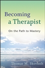 Becoming a Therapist: On the Path to Mastery - ISBN 9780470403747