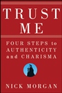 Trust Me: Four Steps to Authenticity and Charisma - ISBN 9780470404355