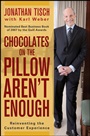 Chocolates on the Pillow Arent Enough: Reinventing The Customer Experience - ISBN 9780470404638
