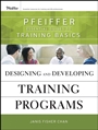 Designing and Developing Training Programs: Pfeiffer Essential Guides to Training Basics - ISBN 9780470404690