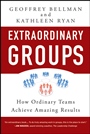 Extraordinary Groups: How Ordinary Teams Achieve Amazing Results - ISBN 9780470404812