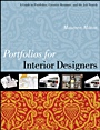 Portfolios for Interior Designers: A Guide to Portfolios, Creative Resumes, and the Job Search - ISBN 9780470408162