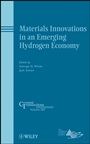 Materials Innovations in an Emerging Hydrogen Economy - ISBN 9780470408360