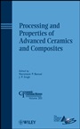 Processing and Properties of Advanced Ceramics and Composites - ISBN 9780470408452