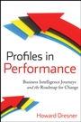Profiles in Performance: Business Intelligence Journeys and the Roadmap for Change - ISBN 9780470408865