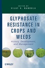 Glyphosate Resistance in Crops and Weeds: History, Development, and Management - ISBN 9780470410318