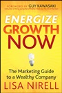 Energize Growth Now: The Marketing Guide to a Wealthy Company - ISBN 9780470413920