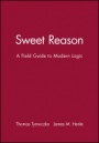 Sweet Reason: A Field Guide to Modern Logic - ISBN 9780470414187